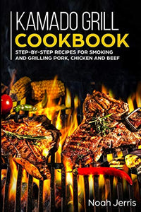 Kamado Grill Cookbook 