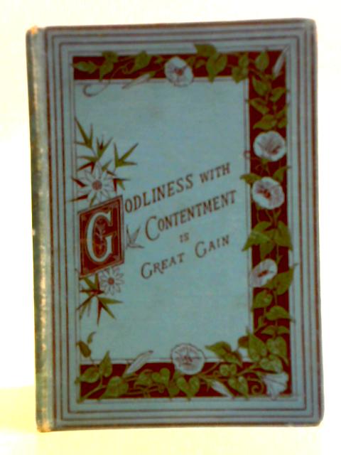 Godliness with Contentment is Great Gain