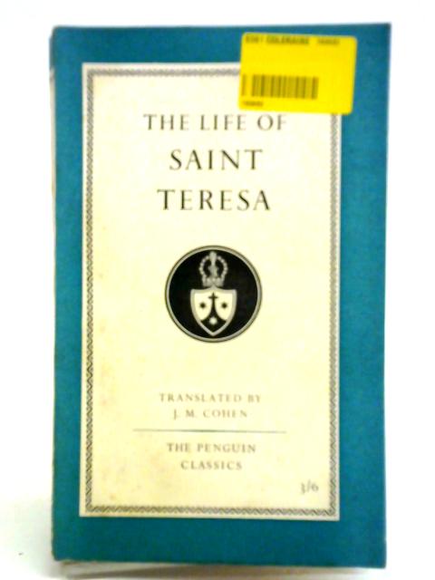 The Life Of Saint Teresa Of Avila