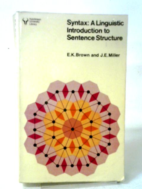 Syntax: Linguistic Introduction to Sentence Structure ([Hutchinson university library])