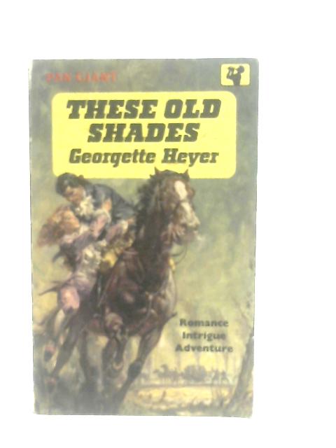 These Old Shades