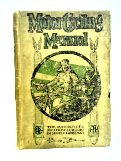 Motor Cycling Manual: Fourth Edition