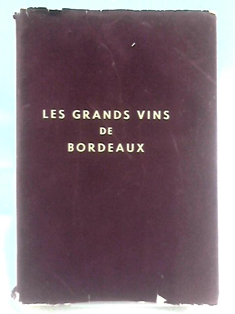 Les Grand Vins De Bordeaux