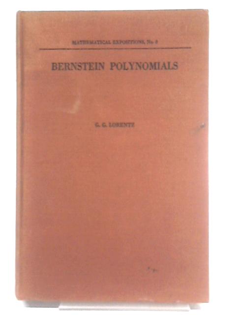 Mathematical Expositions No. 8: Bernstein Polynomials.