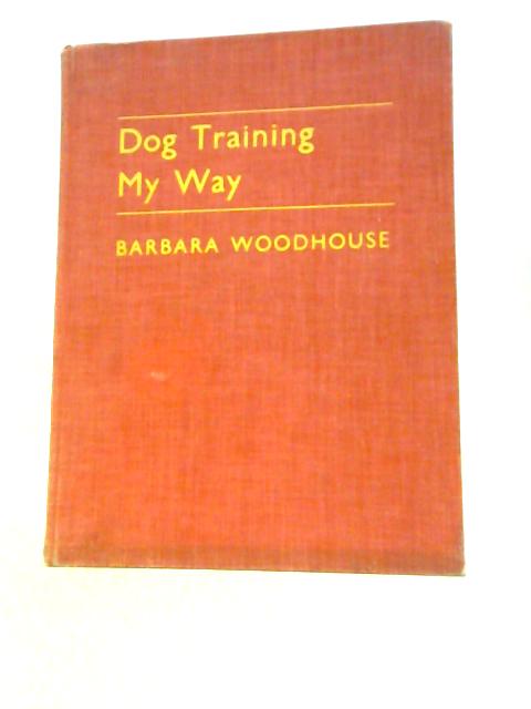 Dog Training My Way