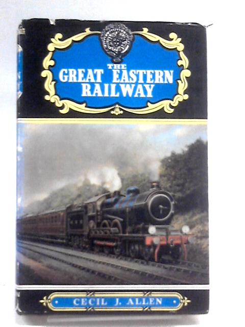 The Great Eastern Railway
