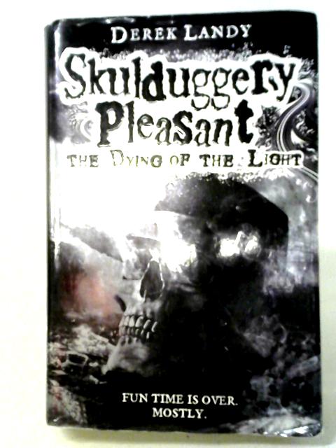 The Dying of the Light: Skulduggery Pleasant