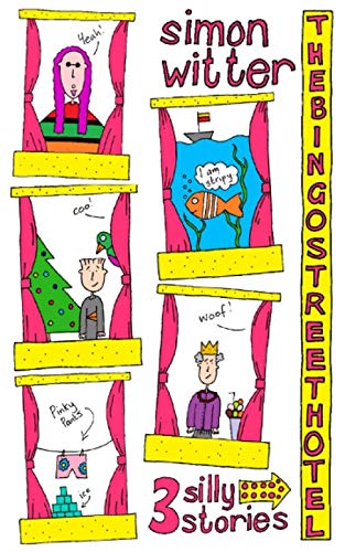The Bingo Street Hotel: The Silly Trilogy
