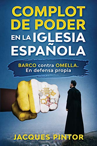 Complot de Poder en la Iglesia Espanola