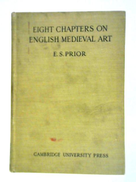 Eight Chapters on English Medieval Art, A Study in English Economics