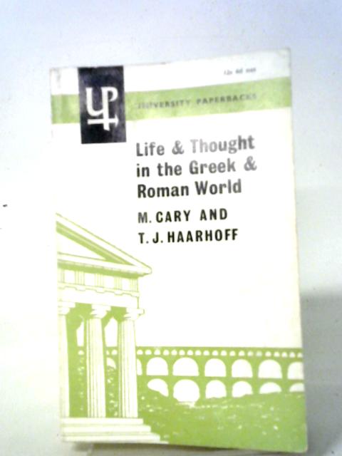 Life And Thought In The Greek And Roman World (University Paperbacks; No.27)