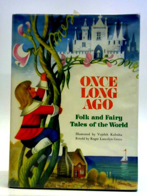 Once Long Ago: Folk and Fairy Tales of the World