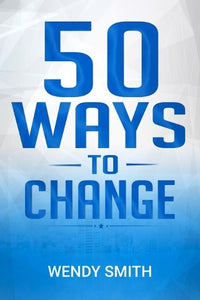 50 Ways To Change 