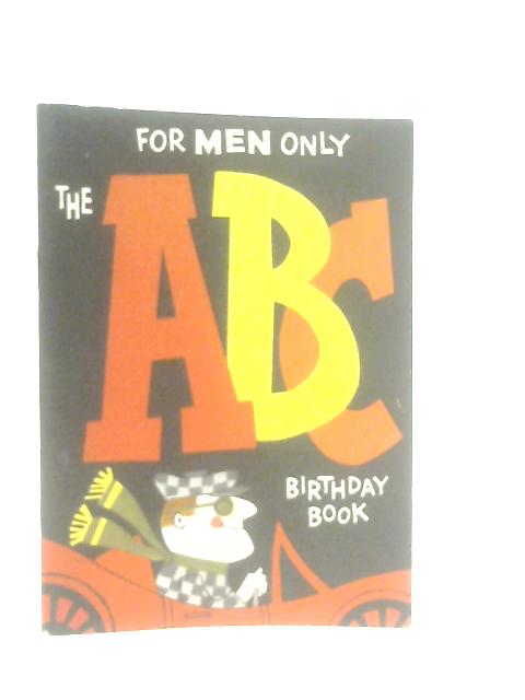For Men Only The ABC Birthday Book
