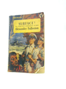 Surface! The Story of a Submarine at War 