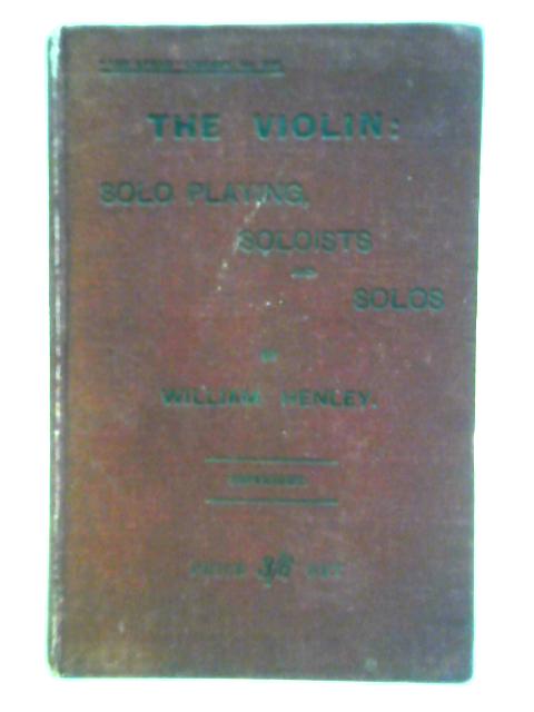 The Violin: Solo Playing Soloists and Solos