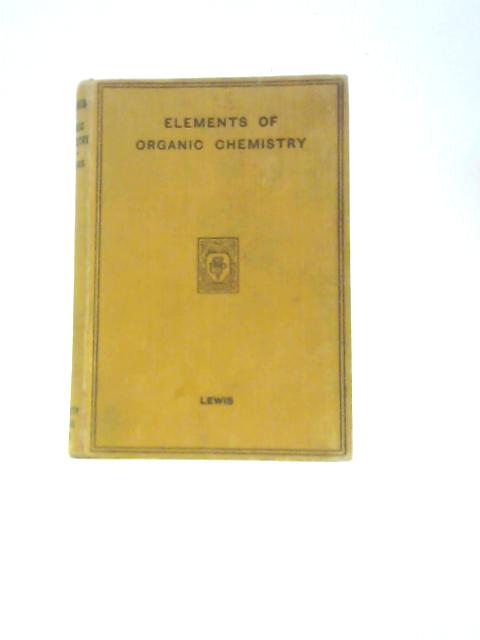 The Elements Of Organic Chemistry