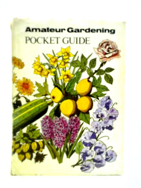 Amateur Gardening Pocket Guide