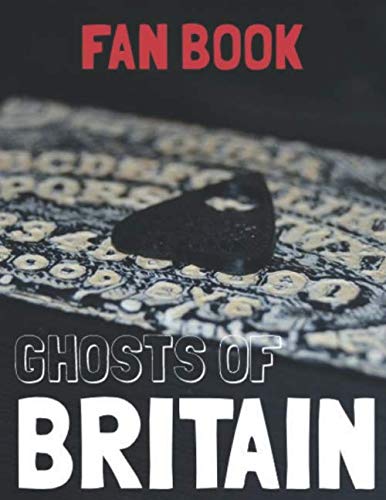 Ghosts Of Britain: Fan Book