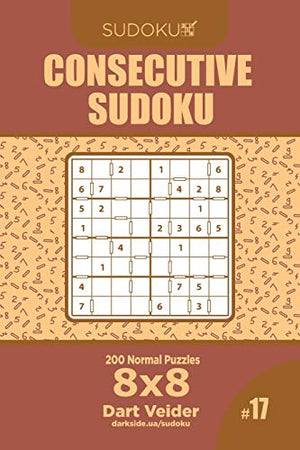 Consecutive Sudoku - 200 Normal Puzzles 8x8 (Volume 17)