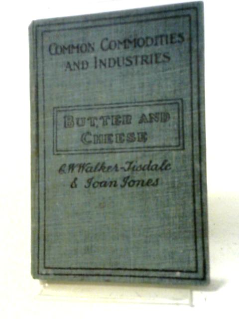 Pitman's Common Commodities and Industries: Butter and Cheese