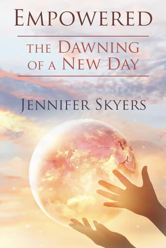 Empowered: The dawning of a new day