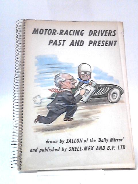 Motor-Racing Drivers Past and present