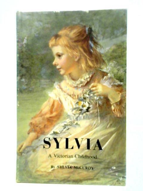 Sylvia: A Victorian Childhood