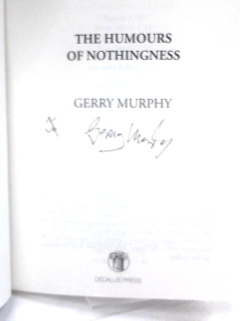 The Humours of Nothingness