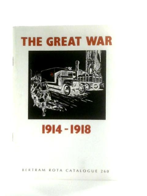 The Great War 1914-1918, Bertram Rota Catalogue 260