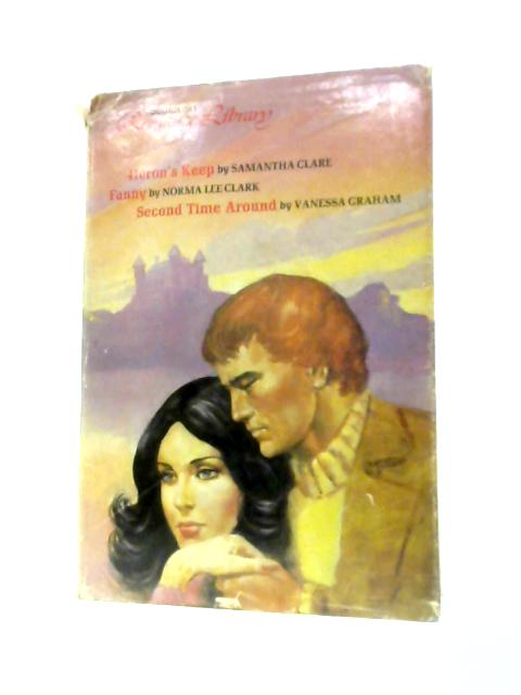 Doubleday Romance Library: Heron's Keep, Fanny, Second Time Around