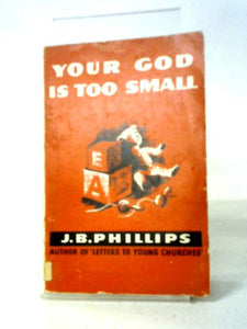 Your God is Too Small 