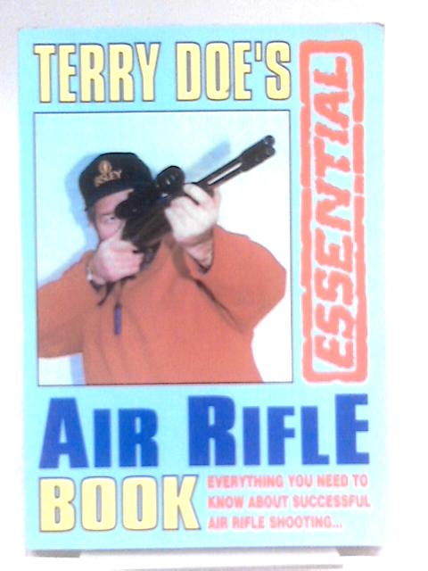 Terry Doe's Essential Air Rifle Book