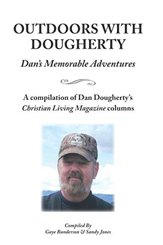 Outdoors With Dougherty Dan's Memorable Adventures