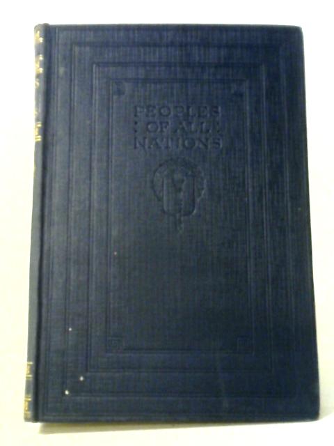 Peoples of All Nations. Vol.VII