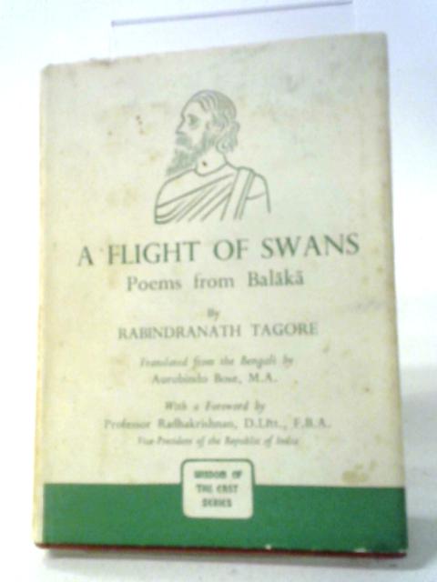 Flight of Swans: Poems (Wisdom of the East S.)