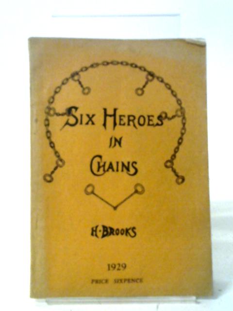 Six Heroes In Chains