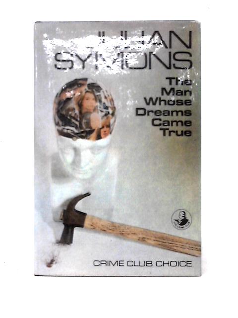 The Man Whose Dreams Came True