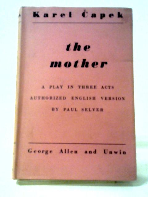 The Mother: A Play in Three Acts