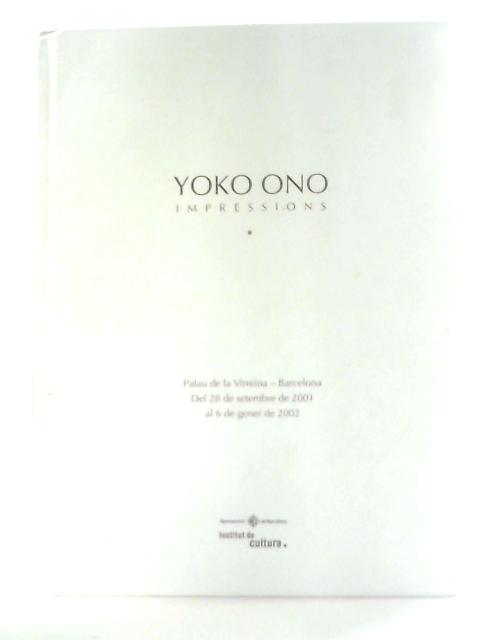 Yoko Ono Impressions, Paulau de la Virreine - Barcelona, 2001