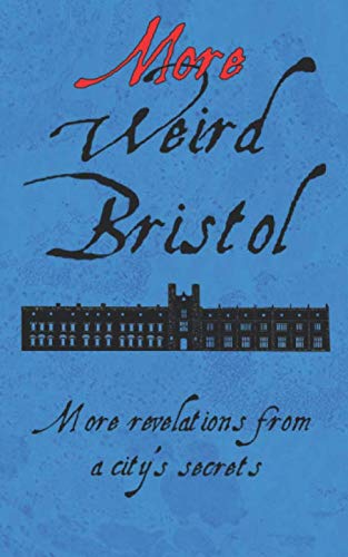 More Weird Bristol