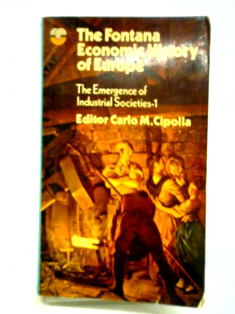 The Fontana Economic History of Europe - Part One