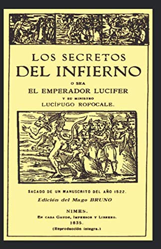LOS SECRETOS DEL INFIERNO Osea el Emperador Lucifer y su ministro Lucifugo Rofocale Spanish Edition