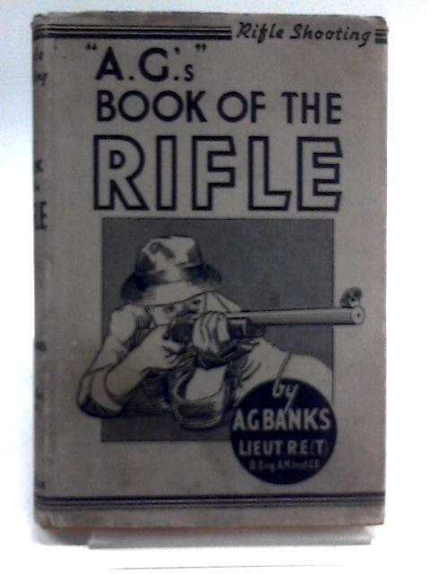 A.G.'S Book Of The Rifle