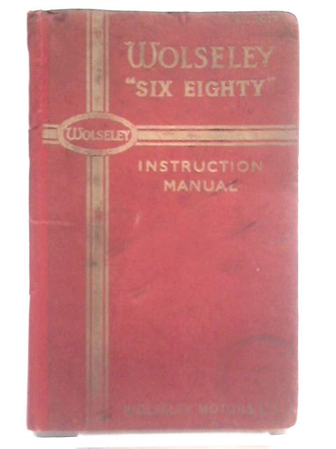 The Wolseley Six-Eighty Instruction Manual