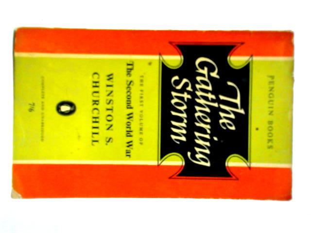 The Gathering Storm: The Second World War, Vol. I.