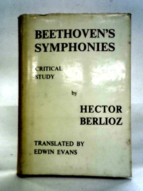 A Critical Study Of Beethoven's Nine Symphonies