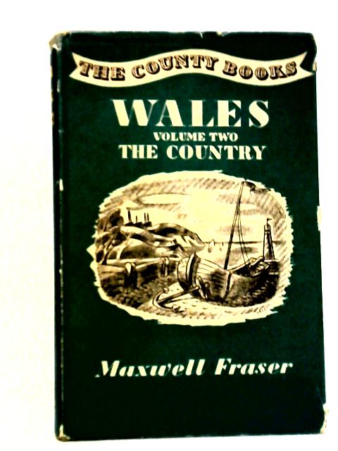 Wales: Volume Two, The Country