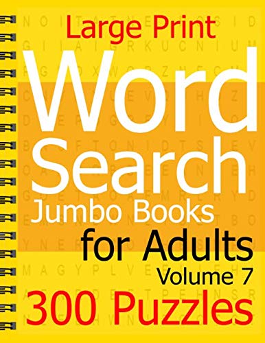 Large Print Word Search Jumbo Books for Adults Volume 7: 300 Puzzles
