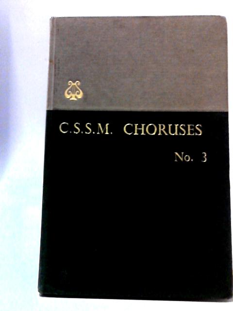 C S S M Choruses (No 3)